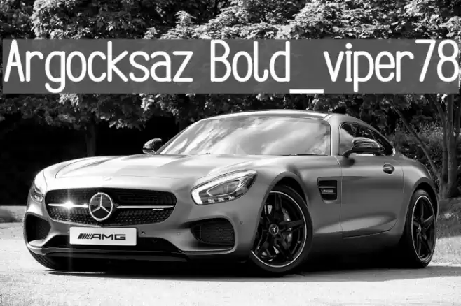 Argocksaz Bold_viper78 Polices examples
