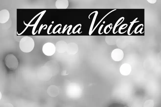 Ariana Violeta Schriftart examples