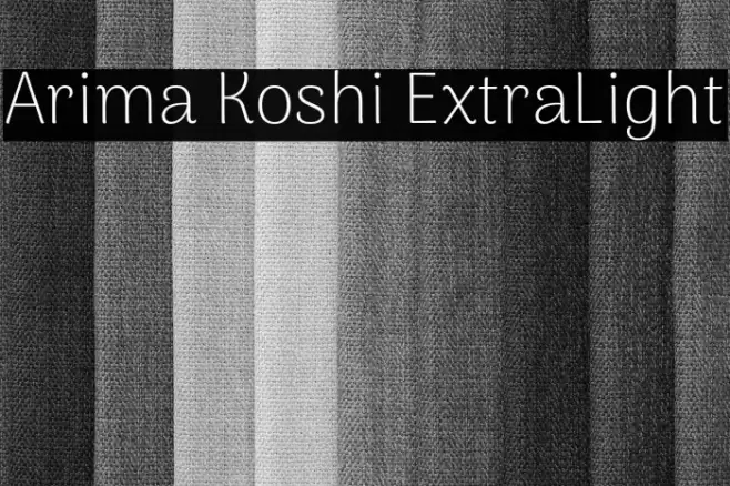 Arima Koshi ExtraLight Font examples