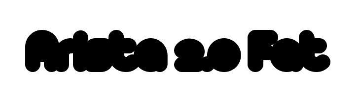 Arista 2.0 Fat Font