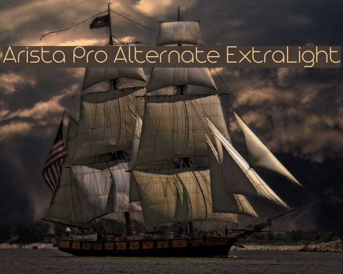 Arista Pro Alternate ExtraLight Font examples