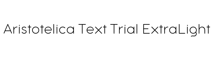 Aristotelica Text Trial ExtraLight  नि: शुल्क फ़ॉन्ट्स डाउनलोड