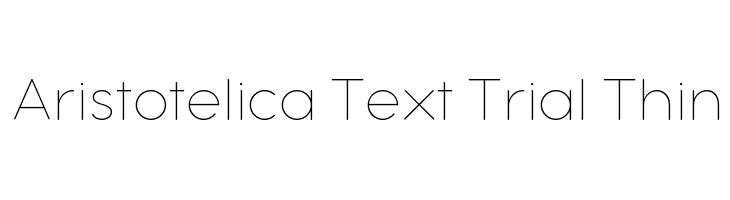 Aristotelica Text Trial Thin  font caratteri gratis