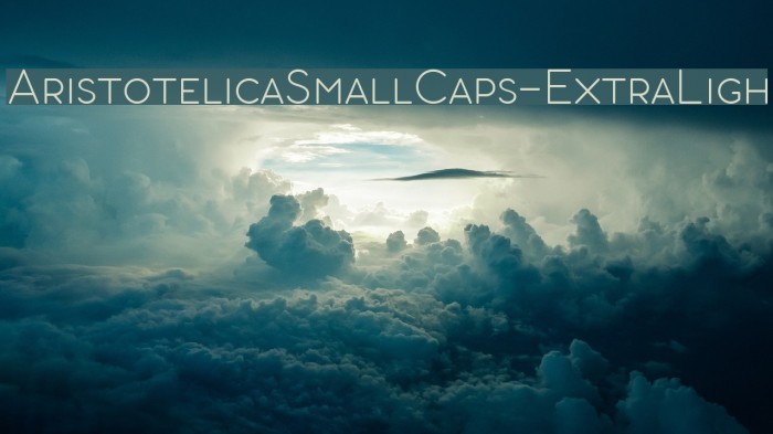 AristotelicaSmallCaps-ExtraLigh Font examples