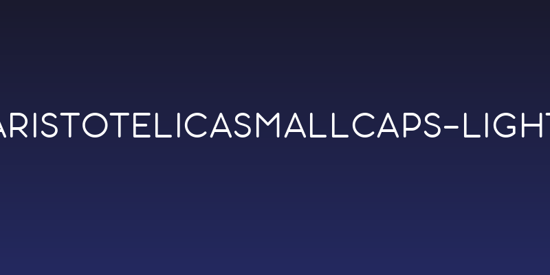 AristotelicaSmallCaps-Light Social Header