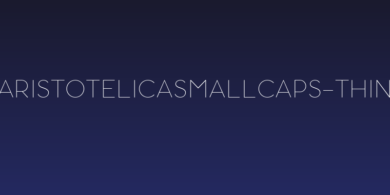 AristotelicaSmallCaps-Thin Social Header