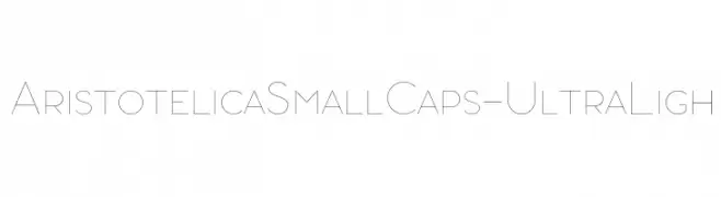 AristotelicaSmallCaps-UltraLigh  Frei Schriftart Herunterladen