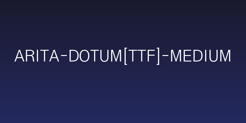 Arita-dotum[TTF]-Medium Social Header