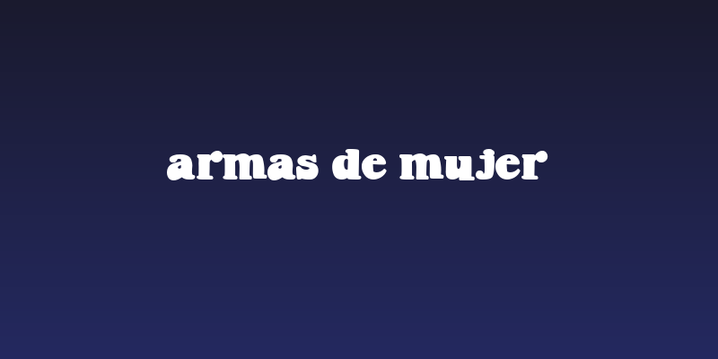 Armas de Mujer Social Header