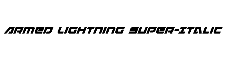 Armed Lightning Super-Italic  Free Fonts Download