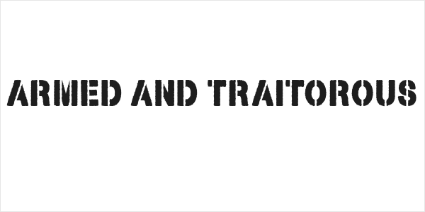 Armed and Traitorous Logo