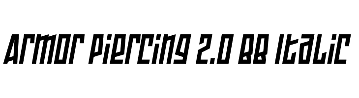 Armor Piercing 2.0 BB Italic  नि: शुल्क फ़ॉन्ट्स डाउनलोड