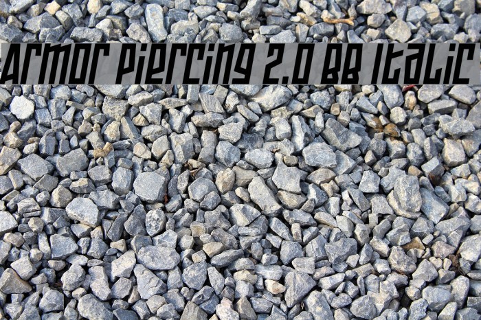 Armor Piercing 2.0 BB Italic フォント examples