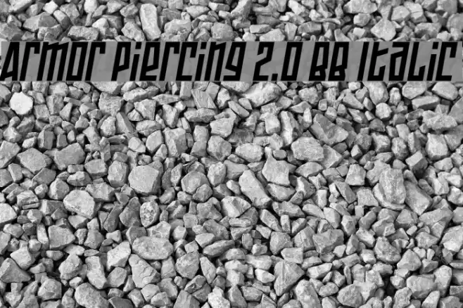 Armor Piercing 2.0 BB Italic Font examples