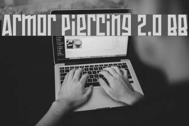 Armor Piercing 2.0 BB Font examples