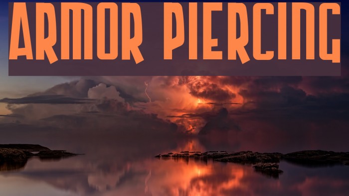 Armor Piercing Font examples