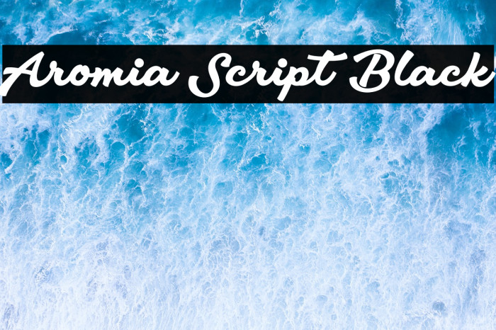 Aromia Script Black Example 2
