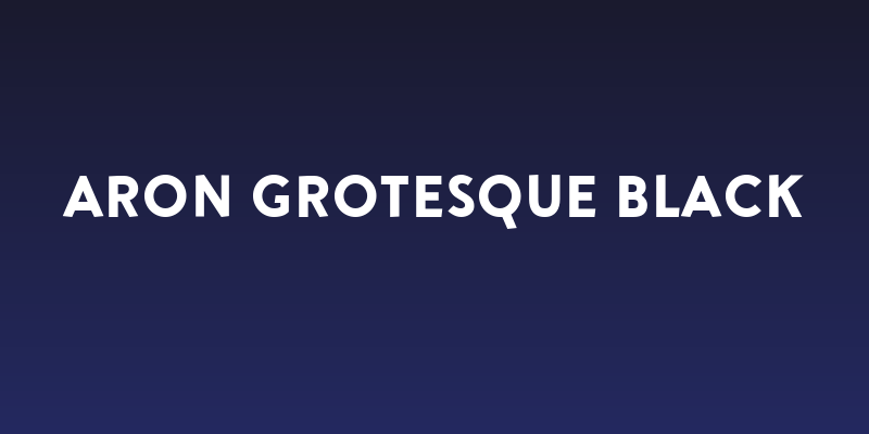 Aron Grotesque Black Social Header