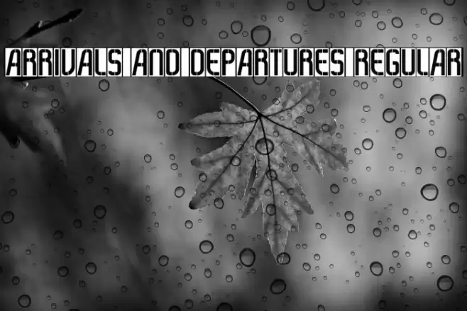 Arrivals And Departures Regular Font examples