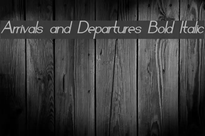 Arrivals and Departures Bold Italic Example 3