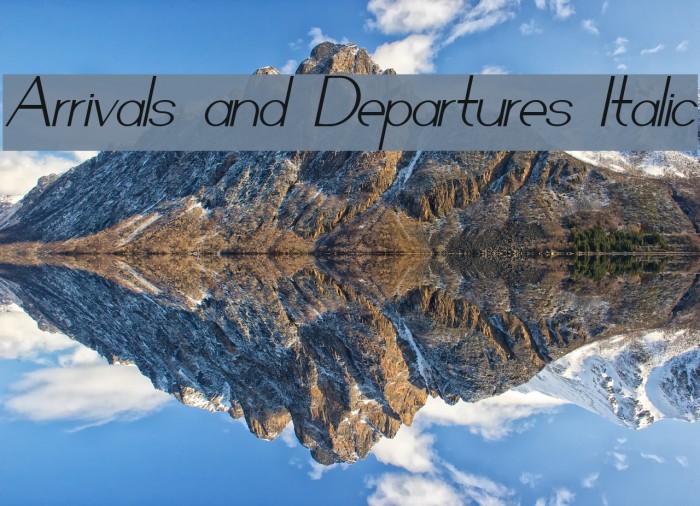 Arrivals and Departures Italic Font examples