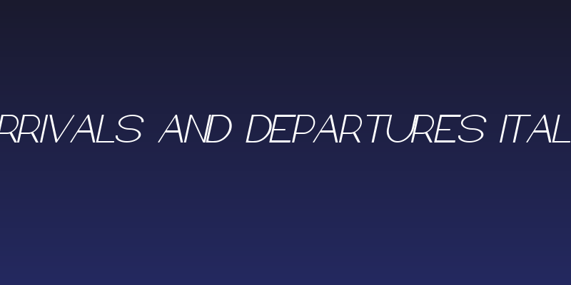 Arrivals and Departures Italic Social Header
