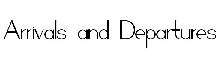 Arrivals and Departures  font caratteri gratis