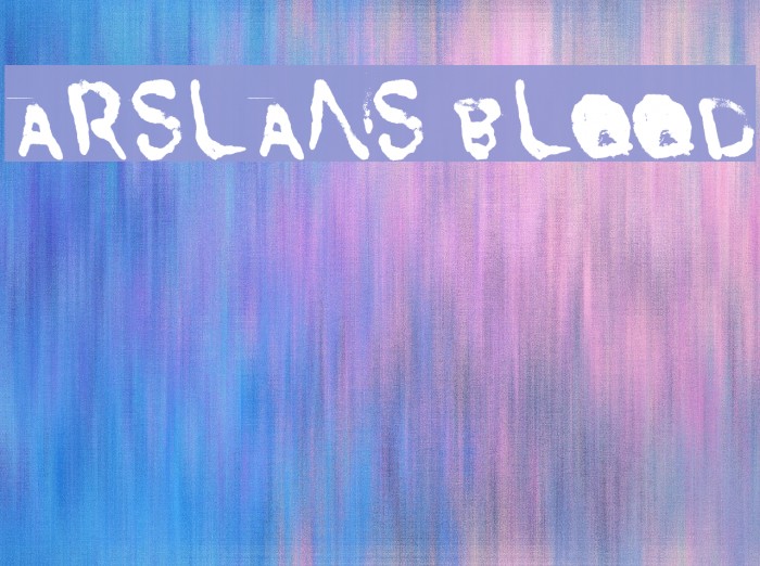 Arslans Blood Font examples