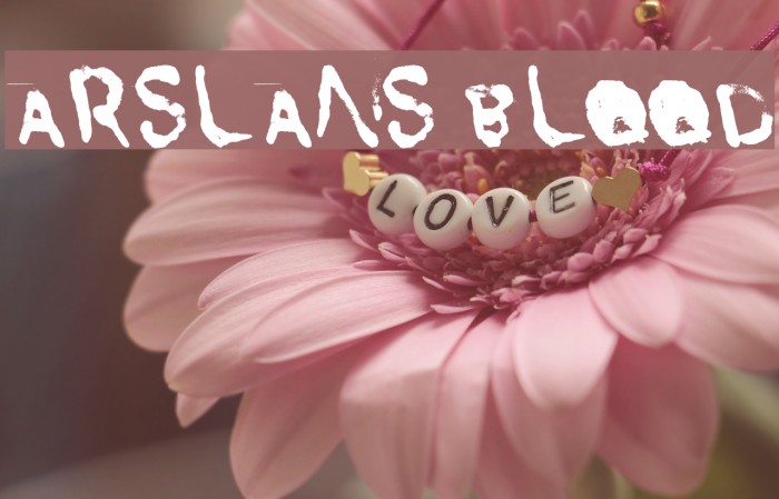Arslans Blood Font examples