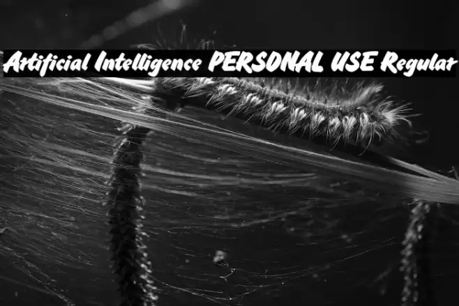 Artificial Intelligence PERSONAL USE Regular Font examples