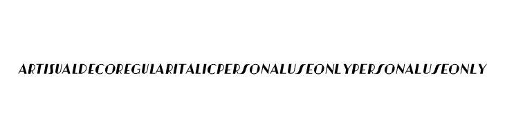 Artisual Deco Regular Italic PERSONAL USE ONLY PERSONAL USE ONLY  नि: शुल्क फ़ॉन्ट्स डाउनलोड