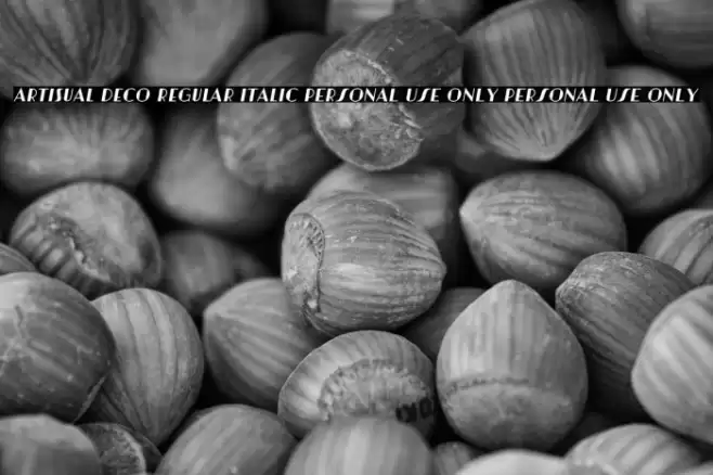 Artisual Deco Regular Italic PERSONAL USE ONLY PERSONAL USE ONLY Font examples