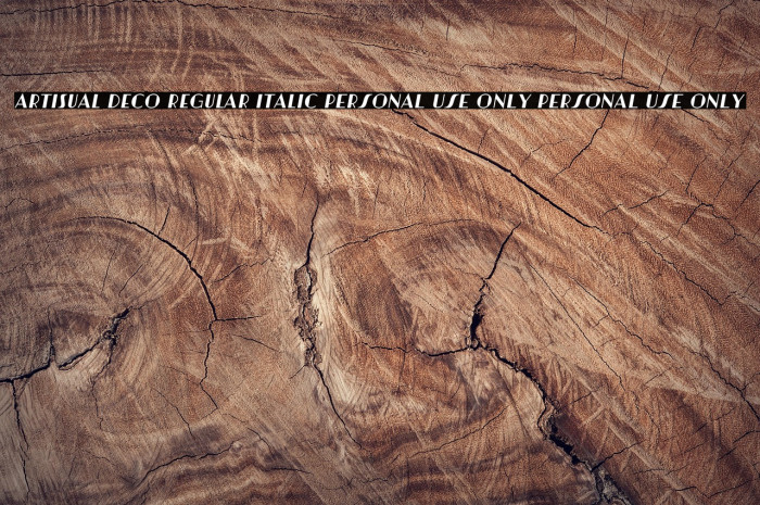 Artisual Deco Regular Italic PERSONAL USE ONLY PERSONAL USE ONLY Example 3