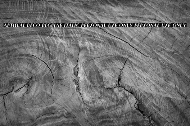 Artisual Deco Regular Italic PERSONAL USE ONLY PERSONAL USE ONLY Font examples