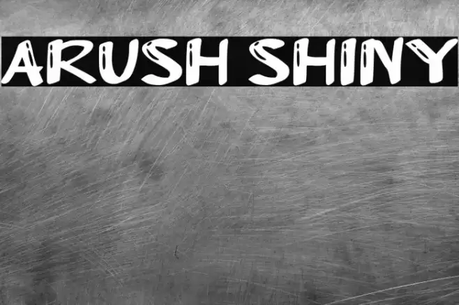 Arush Shiny Font examples