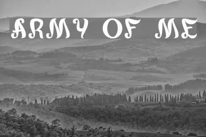 army of me Font examples