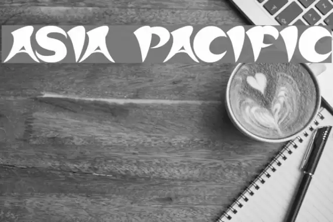 ASIA PACIFIC Font examples