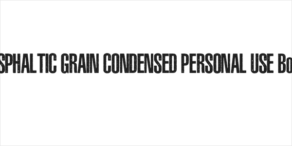 ASPHALTIC GRAIN CONDENSED PERSONAL USE Bold Logo