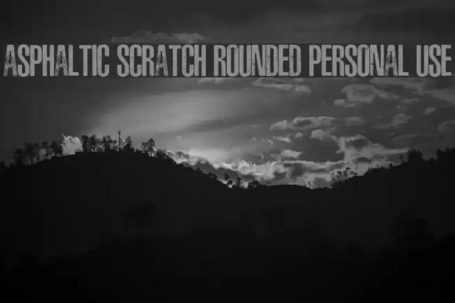 ASPHALTIC SCRATCH ROUNDED PERSONAL USE फ़ॉन्ट examples