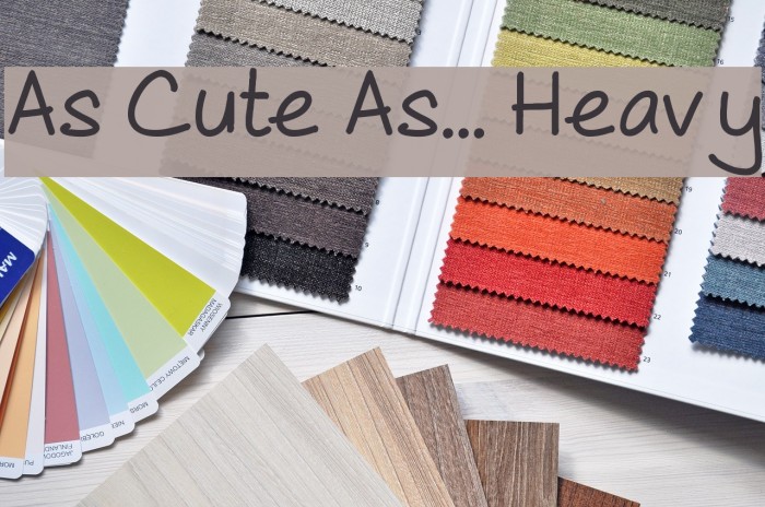 As Cute As... Heavy Font examples