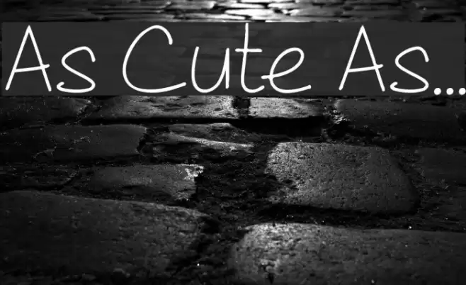 As Cute As... Font examples