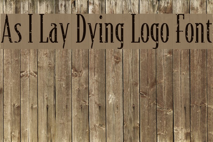 As I Lay Dying Logo Font Font examples