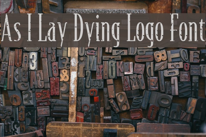 As I Lay Dying Logo Font Font examples