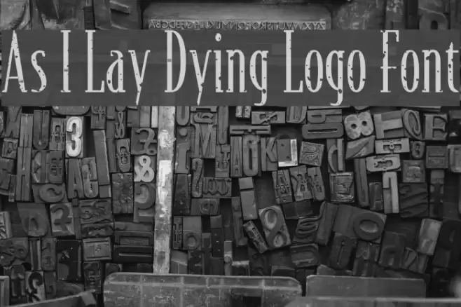 As I Lay Dying Logo Font Font examples