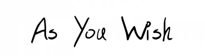 As You Wish  تنزيل الخطوط
