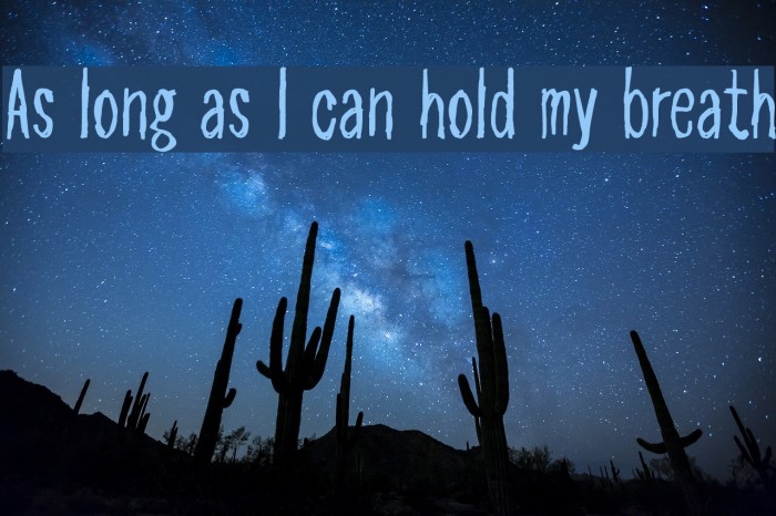 As long as I can hold my breath Font examples
