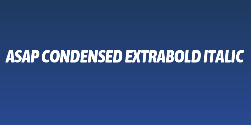 Asap Condensed ExtraBold Italic Social Header