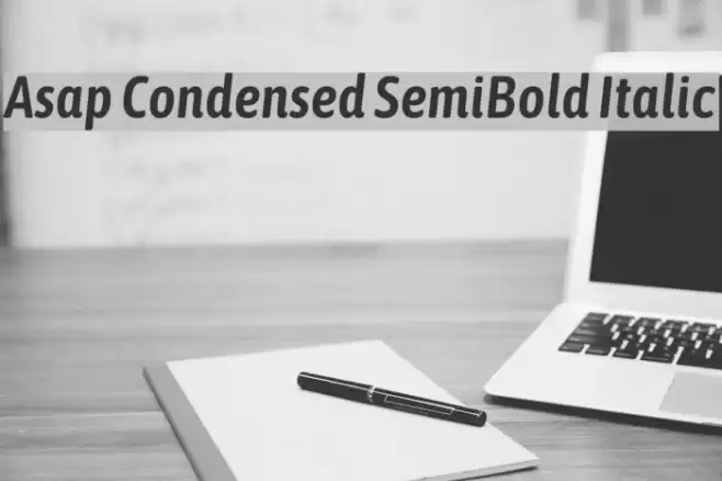 Asap Condensed SemiBold Italic  examples