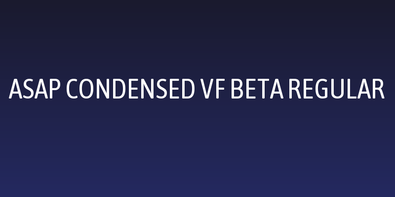 Asap Condensed VF Beta Regular Social Header