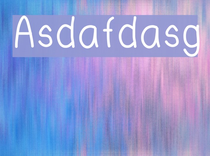 Asdafdasg Font examples